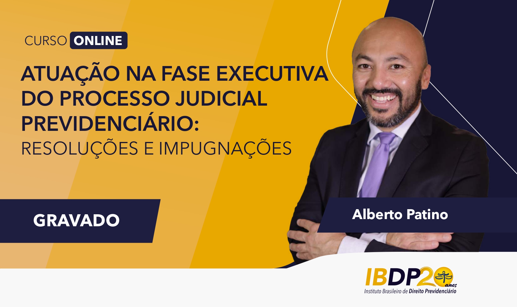 CURSO ON-LINE: Atuação na Fase Executiva do Processo Judicial Previdenciário: resoluções e impugnações – GRAVADO